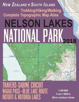portada Nelson Lakes National Park Trekking/Hiking/Walking Complete Topographic Map Atlas Travers-Sabine Circuit Rotoiti & Rotoroa Lakes New Zealand South Isl