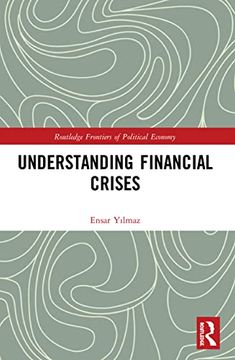 portada Understanding Financial Crises (Routledge Frontiers of Political Economy) (en Inglés)