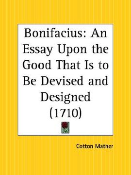 portada bonifacius: an essay upon the good that is to be devised and designed