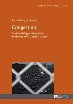 portada Congestion: Rationalising Automobility In The Face Of Climate Change (political And Social Change) (en Inglés)