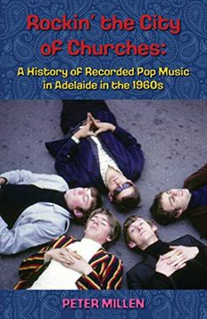 portada Rockin'The City of Churches: A History of Recorded pop Music in Adelaide in the 1960S 