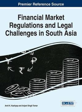 portada Financial Market Regulations and Legal Challenges in South Asia (Advances in Finance, Accounting, and Economics)