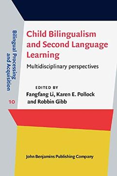 portada Child Bilingualism and Second Language Learning: Multidisciplinary Perspectives: 10 (Bilingual Processing and Acquisition) (in English)