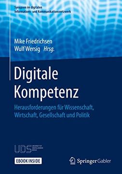 portada Digitale Kompetenz: Herausforderungen für Wissenschaft, Wirtschaft, Gesellschaft und Politik (Synapsen im Digitalen Informations- und Kommunikationsnetzwerk) 