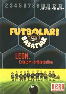 portada futbolari basatiak 1 leon eslalom-driblatzailea (in Basque)