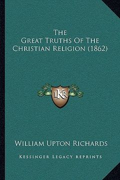 portada the great truths of the christian religion (1862) (en Inglés)