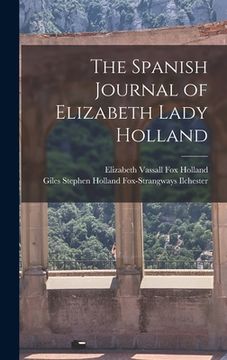 portada The Spanish Journal of Elizabeth Lady Holland (en Inglés)