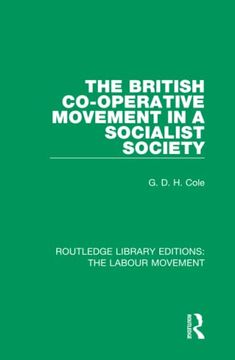 portada The British Co-Operative Movement in a Socialist Society (Routledge Library Editions: The Labour Movement) (en Inglés)