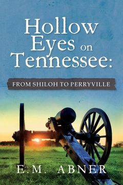 portada Hollow Eyes on Tennessee: From Shiloh to Perryville (en Inglés)