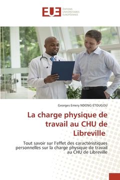 portada La charge physique de travail au CHU de Libreville (en Francés)