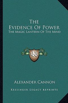 portada the evidence of power: the magic lantern of the mind