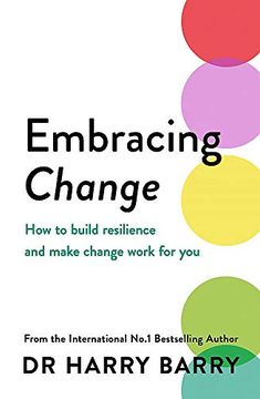 portada Embracing Change: How to Build Resilience and Make Change Work for You
