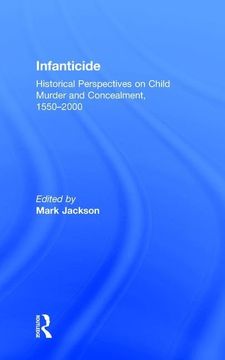 portada Infanticide: Historical Perspectives on Child Murder and Concealment, 1550-2000 (en Inglés)