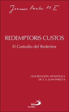portada Redemptoris Custos: El Custodio del Redentor: Exhortacion Apostolica de S. S. Juan Pablo