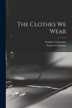 portada The Clothes We Wear (en Inglés)