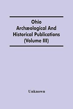 portada Ohio Archæological and Historical Publications (Volume Iii) 