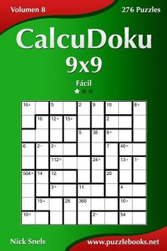 portada CalcuDoku 9x9 - Fácil - Volumen 8 - 276 Puzzles