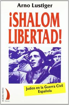 portada Shalom Libertad! Judíos en la Guerra Civil Española (in Spanish)