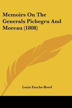 portada memoirs on the generals pichegru and moreau (1808) (en Inglés)