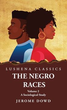 portada The Negro Races A Sociological Study Volume 2 (in English)