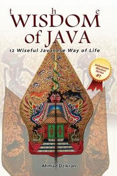 portada The Wisdom of Java: 12 Wiseful Javanese Way of Life (en Inglés)