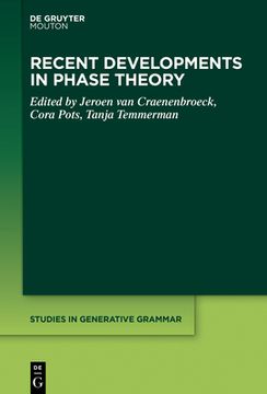 portada Recent Developments in Phase Theory: 139 (Studies in Generative Grammar [Sgg], 139) (en Inglés)