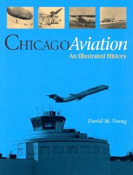 portada chicago aviation: an illustrated history (in English)