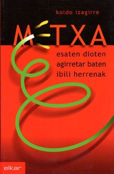 portada Metxa Esaten Dioten Agirretar Baten Ibili Herrenak: 223 (Literatura) (en Euskera)