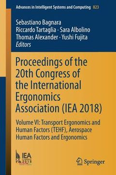 portada Proceedings of the 20th Congress of the International Ergonomics Association (Iea 2018): Volume VI: Transport Ergonomics and Human Factors (Tehf), Aer (en Inglés)