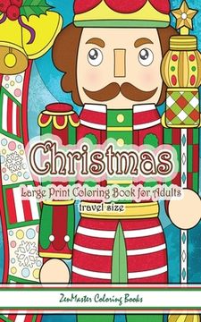 portada Travel Size Large Print Adult Coloring Book of Christmas: 5x8 Large Print Christmas Coloring Book for Adults With Christmas Trees, Christmas Ornaments (en Inglés)