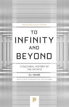 portada To Infinity and Beyond: A Cultural History of the Infinite - new Edition (Princeton Science Library) (en Inglés)