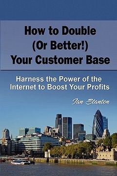portada how to double (or better!) your customer base