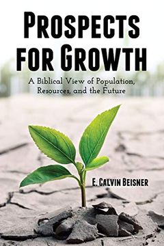 portada Prospects for Growth: A Biblical View of Population, Resources, and the Future (en Inglés)