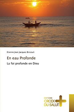 portada En eau Profonde: La foi profonde en Dieu (Omn.Croix Salut) (French Edition)