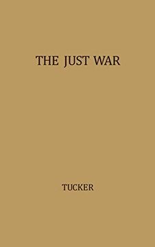 portada The Just War: A Study in Contemporary American Doctrine (en Inglés)