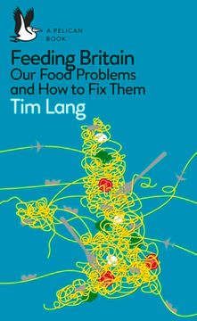 portada Feeding Britain: Our Food Problems and What to do About Them (in English)