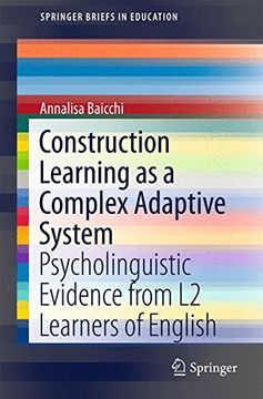 portada Construction Learning as a Complex Adaptive System: Psycholinguistic Evidence From l2 Learners of English (Springerbriefs in Education) (en Inglés)