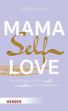 portada Mama-Selflove: Survival-Guide für den Perfekt Unperfekten Familienwahnsinn (in German)