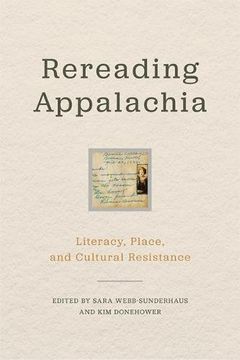 portada Rereading Appalachia: Literacy, Place, and Cultural Resistance (Place Matters: New Directions in Appalachian Studies)