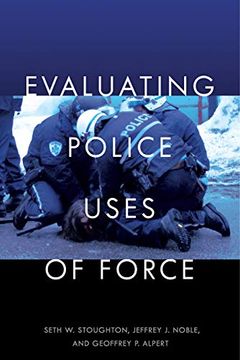 portada Evaluating Police Uses of Force (en Inglés)
