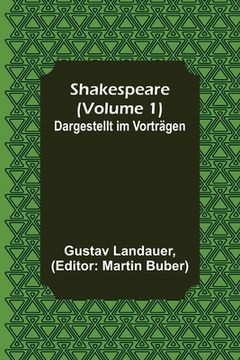 portada Shakespeare (Volume 1); Dargestellt im Vorträgen (in German)