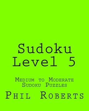 portada Sudoku Level 5: Medium to Moderate Sudoku Puzzles (en Inglés)