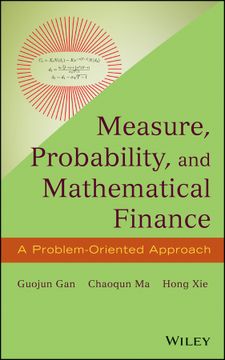 portada Measure, Probability, And Mathematical Finance: A Problem - Oriented Approach