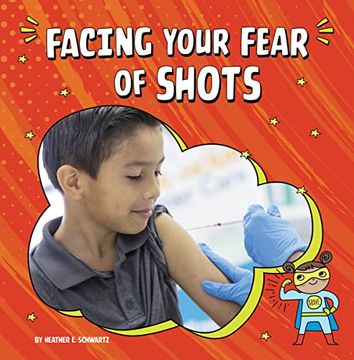 portada Facing Your Fear of Shots (Facing Your Fears) (en Inglés)