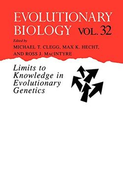 portada Evolutionary Biology: Limits to Knowledge in Evolutionary Genetics: Limits to Knowledge in Evolutionary Genetics v. 32 (en Inglés)