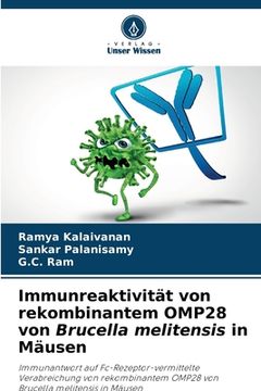 portada Immunreaktivität von rekombinantem OMP28 von Brucella melitensis in Mäusen (en Alemán)