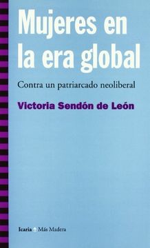 portada Mujeres en la era Global: Contra un Patriarcado Neoliberal