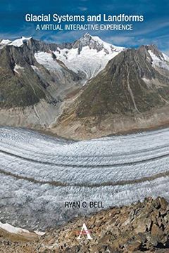 portada Glacial Systems and Landforms: A Virtual Interactive Experience (Anthem Learning Geography) (en Inglés)