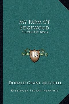 portada my farm of edgewood: a country book (en Inglés)