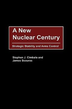 portada a new nuclear century: strategic stability and arms control (en Inglés)